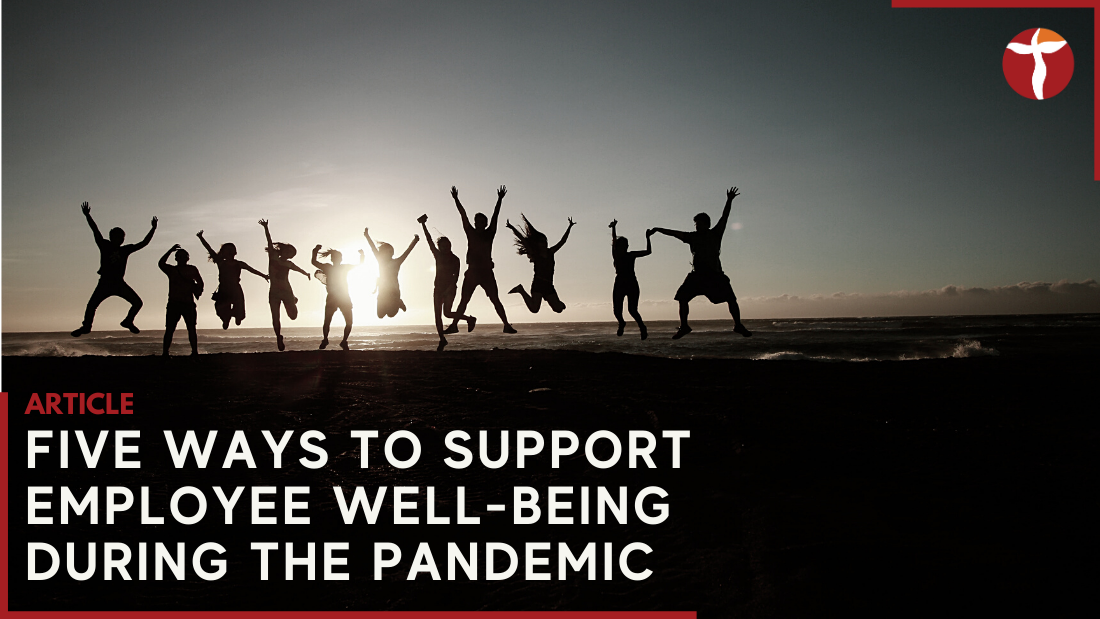 Support employee well-being during the pandemic